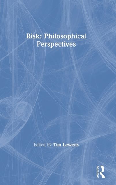 Risk: Philosophical Perspectives