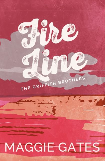 Fire Line : An enemies-to-lovers cowboy western romance, packed with lust, heat and danger – your next wild romance read