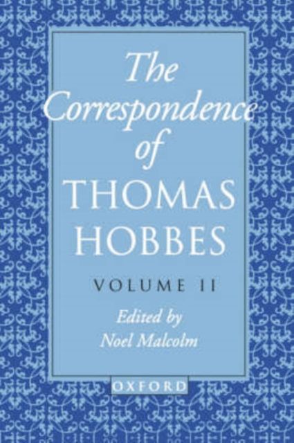 The Correspondence of Thomas Hobbes: Volume II: 1660-1679