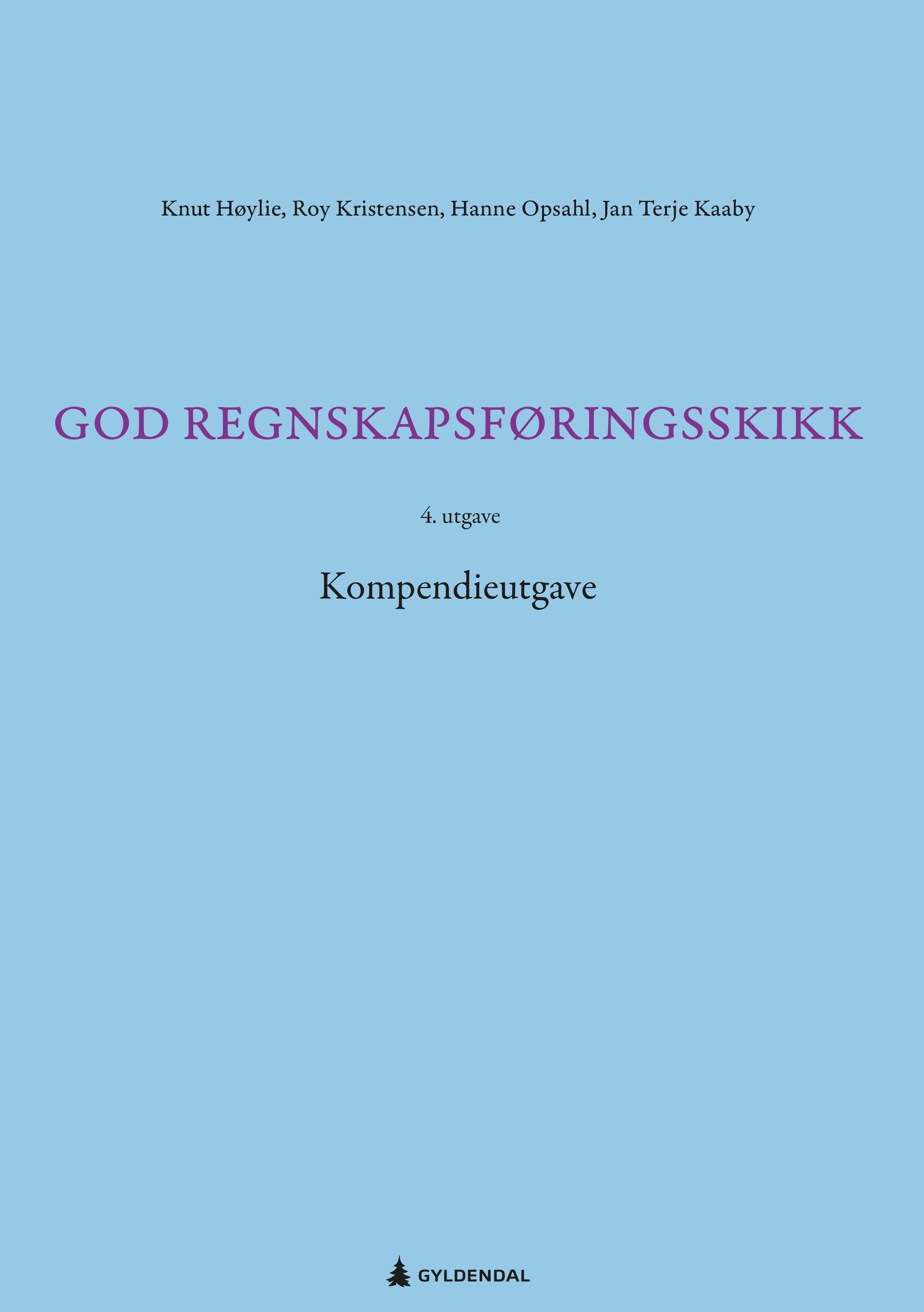 God regnskapsføringsskikk : med kommentarer til lov og standarder
