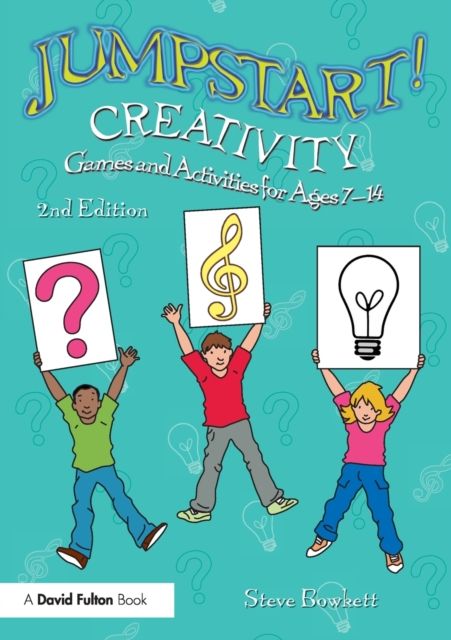 Jumpstart! Creativity : Games and Activities for Ages 7–14