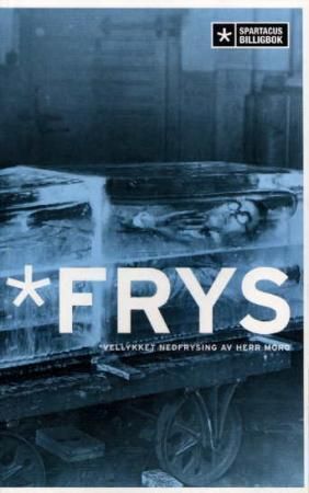 Frys : vellykket nedfrysing av herr Moro