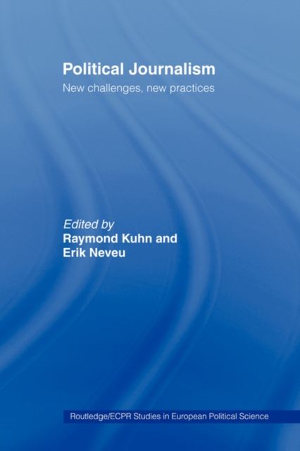 Political Journalism : New Challenges, New Practices