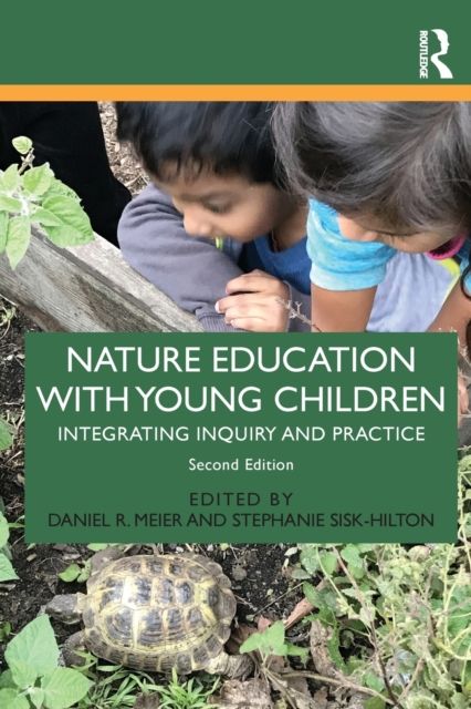 Nature Education with Young Children : Integrating Inquiry and Practice