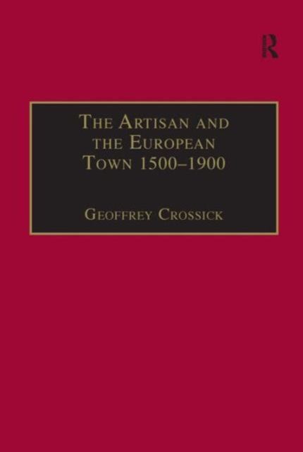 The Artisan and the European Town, 1500–1900