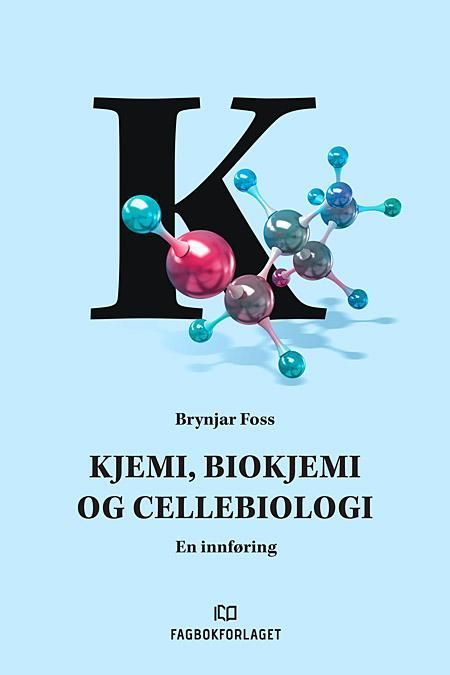 Kjemi, biokjemi og cellebiologi : en innføring