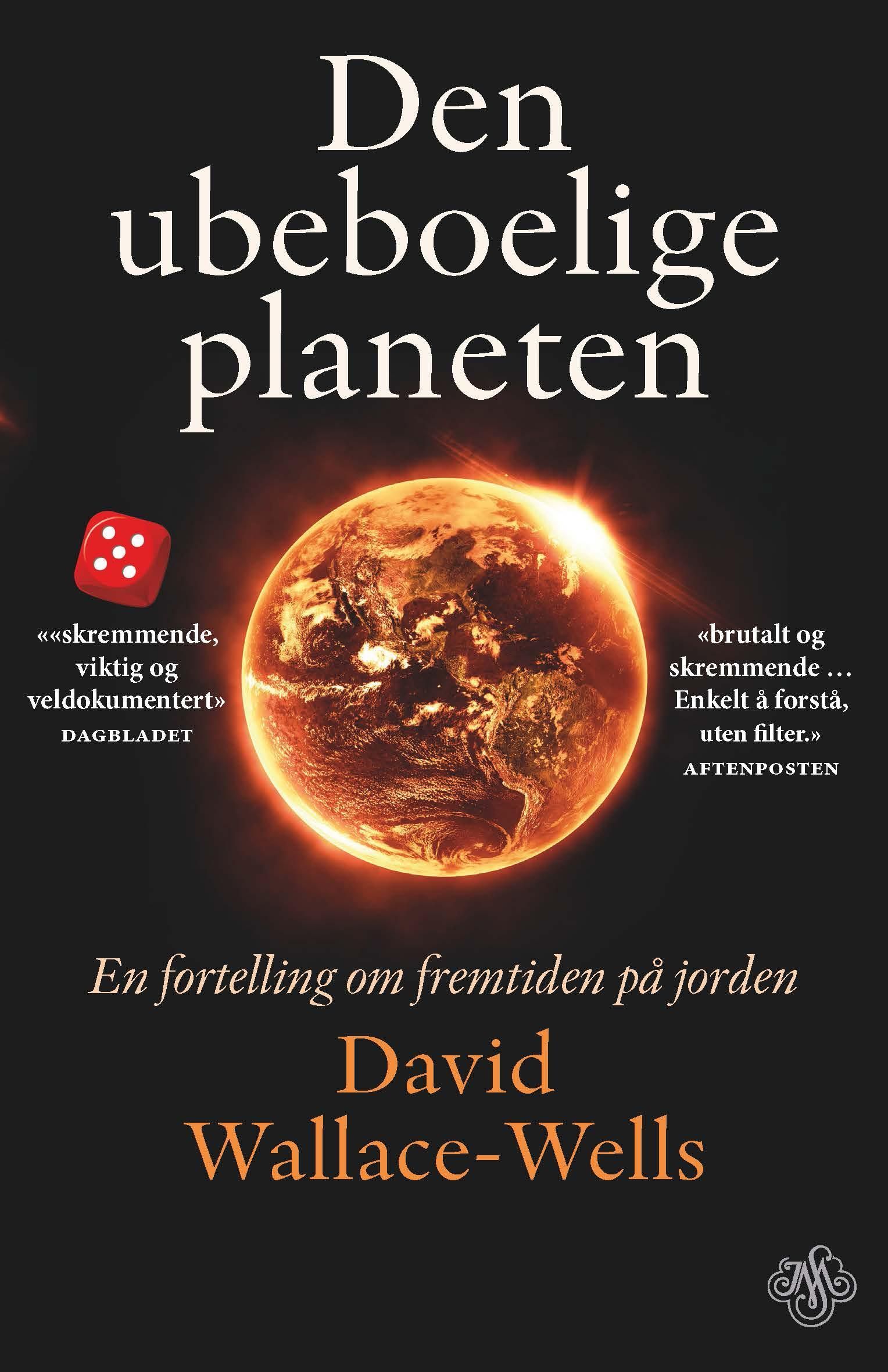 Den ubeboelige planeten : en fortelling om fremtiden på jorden