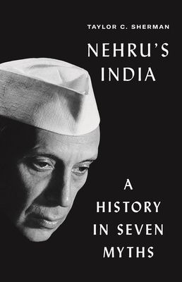 Nehru's India : A History in Seven Myths