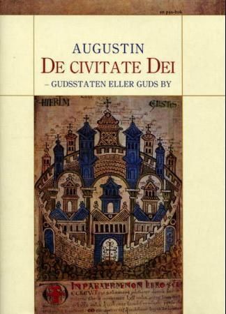 De civitate Dei : Gudsstaten, eller Guds by