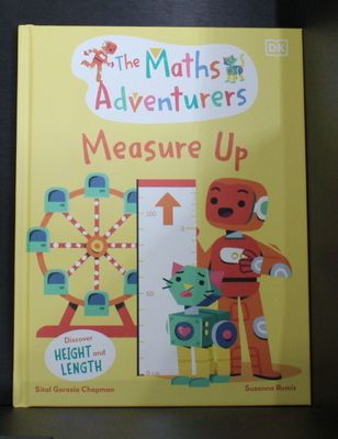 The Maths Adventurers Measure Up : Discover Height and Length