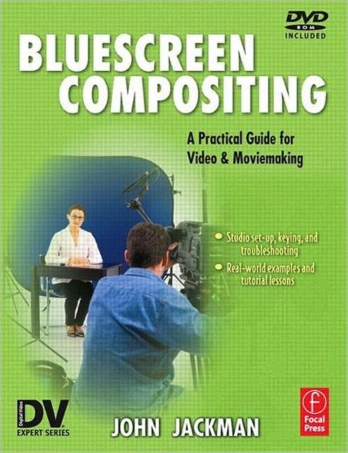 Bluescreen Compositing : A Practical Guide for Video & Moviemaking