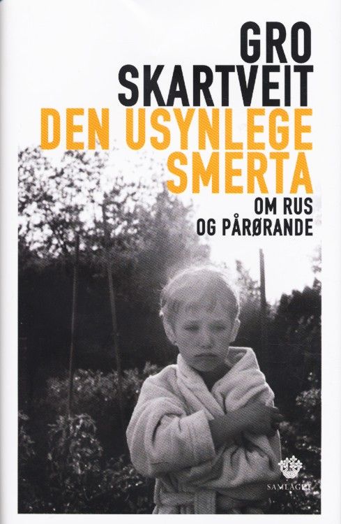 Den usynlege smerta : om rus og pårørande