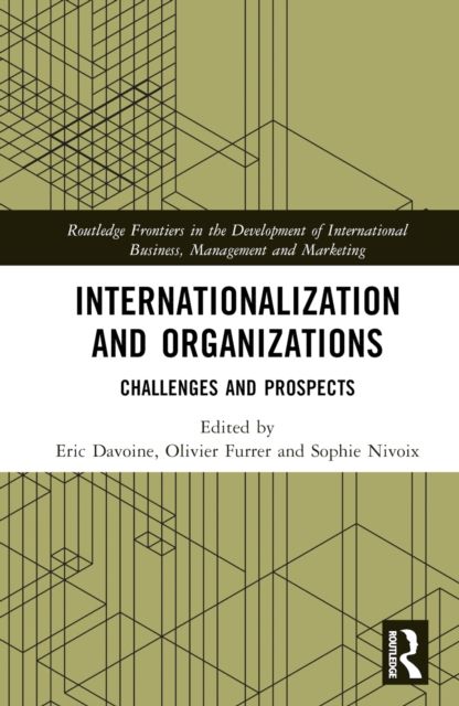 Internationalization and Organizations : Challenges and Prospects