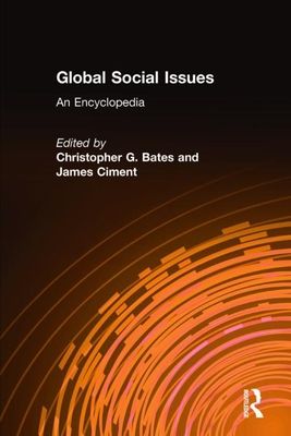 Global Social Issues: An Encyclopedia : An Encyclopedia
