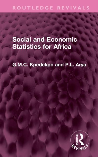 Social and Economic Statistics for Africa : Their Sources, Collection, Uses and Reliability