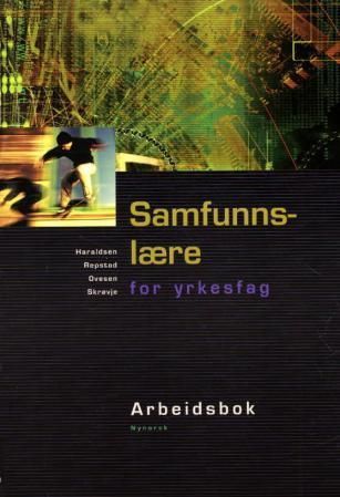 Samfunnslære for yrkesfag : arbeidsbok