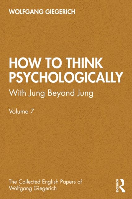 Forsidebilde av How to Think Psychologically : With Jung Beyond Jung