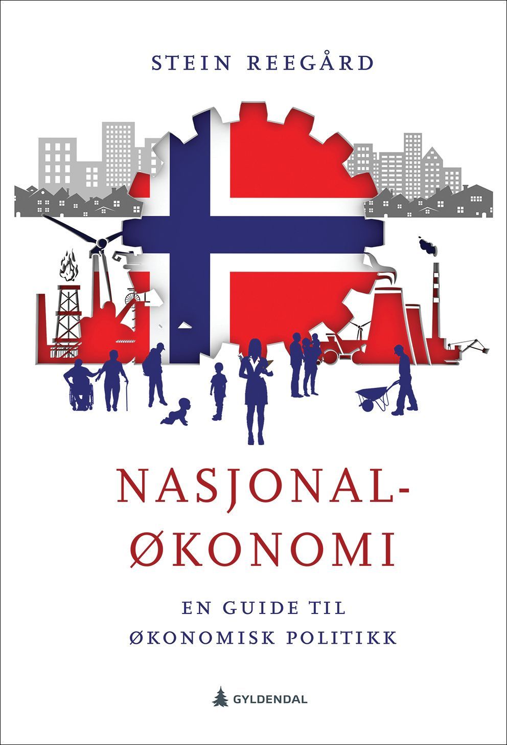 Nasjonaløkonomi : en guide til økonomisk politikk