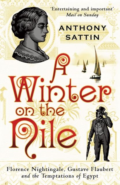 A winter on the Nile : Florence Nightingale, Gustave Flaubert and the temptations of Egypt