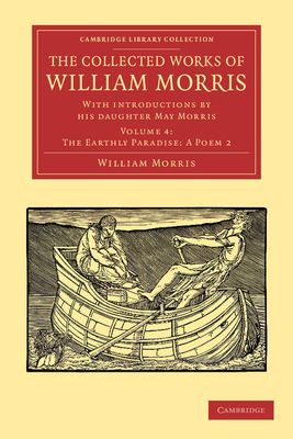 The Collected Works of William Morris : With Introductions by his Daughter May Morris