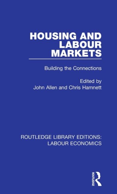 Housing and Labour Markets : Building the Connections