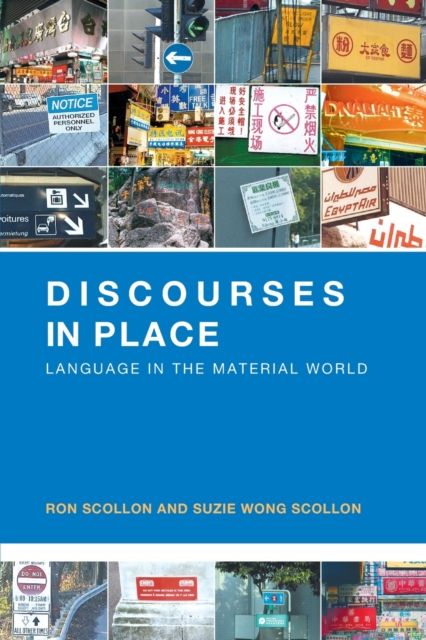 Discourses in Place : Language in the Material World