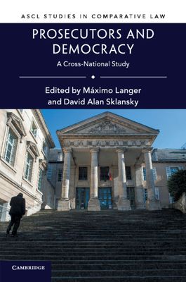 Prosecutors and Democracy : A Cross-National Study
