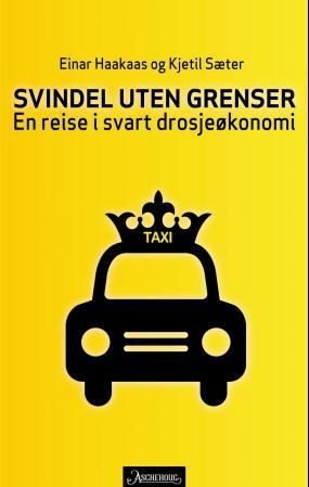 Svindel uten grenser : en reise i svart drosjeøkonomi