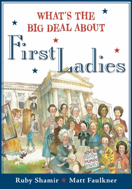 What's The Big Deal About First Ladies