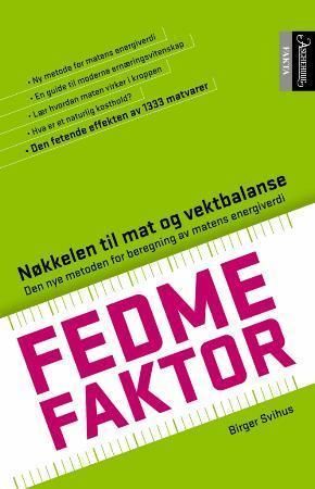 Fedmefaktor : nøkkelen til mat og vektbalanse