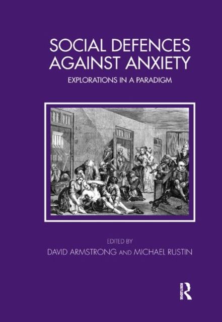 Social Defences Against Anxiety : Explorations in a Paradigm