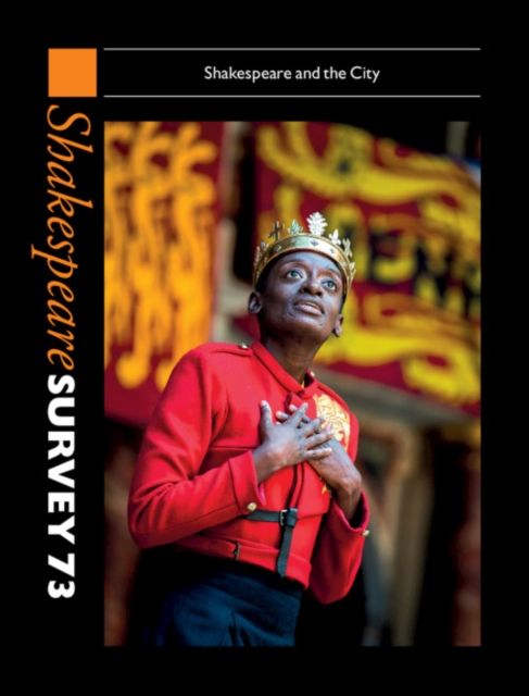 Shakespeare Survey 73 : Shakespeare and the City