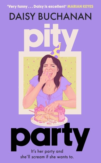 Pity Party : the hilarious and heartfelt novel you have to read this summer