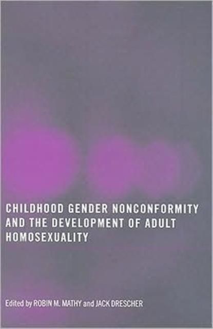 Childhood Gender Nonconformity and the Development of Adult Homosexuality
