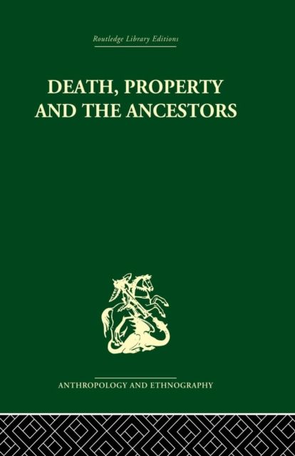 Death and the Ancestors : A Study of the Mortuary Customs of the LoDagaa of West Africa