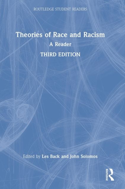 Theories of Race and Racism : A Reader