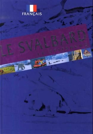 Le Svalbard : le pays aux côtes de glace