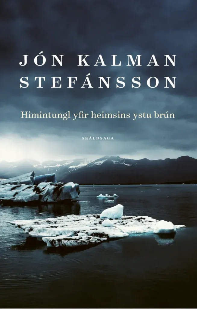 Himintungl yfir heimsins ystu brún : skáldsaga