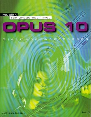 Forsidebilde av Opus 10 : musikk for ungdomstrinnet