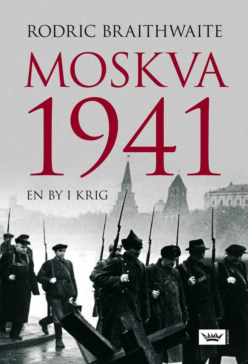 Moskva 1941 : en by i krig