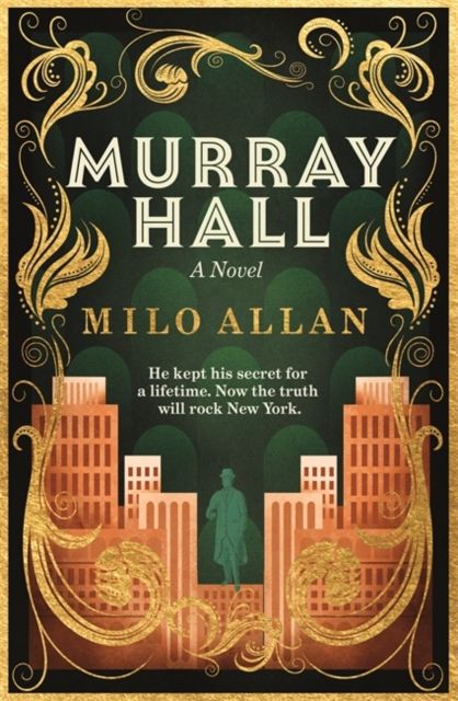 Murray Hall : A novel of the extraordinary and intriguing secret that rocked New York and the world