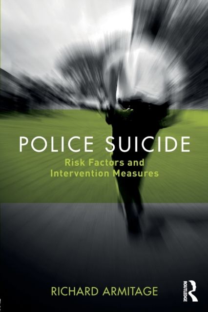 Police Suicide : Risk Factors and Intervention Measures