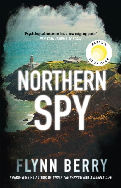 Northern Spy : A Reese Witherspoon's Book Club Pick