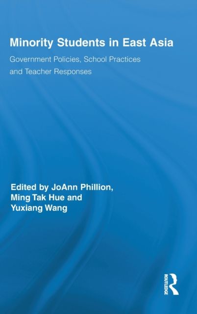 Minority Students in East Asia : Government Policies, School Practices and Teacher Responses
