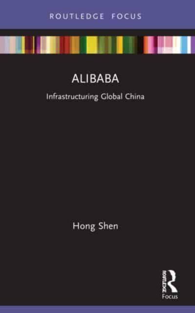 Alibaba : Infrastructuring Global China