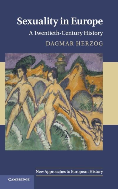 Sexuality in Europe : A Twentieth-Century History