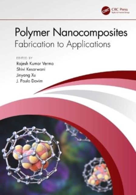 Polymer Nanocomposites : Fabrication to Applications