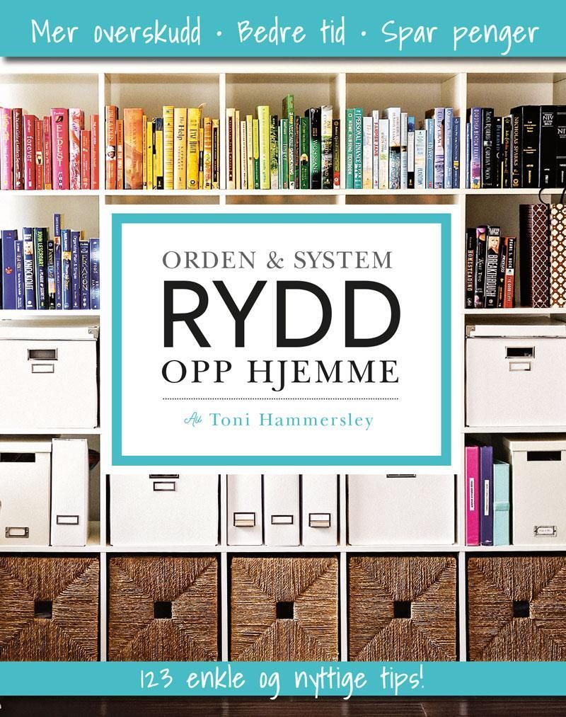 Orden & system : rydd opp hjemme