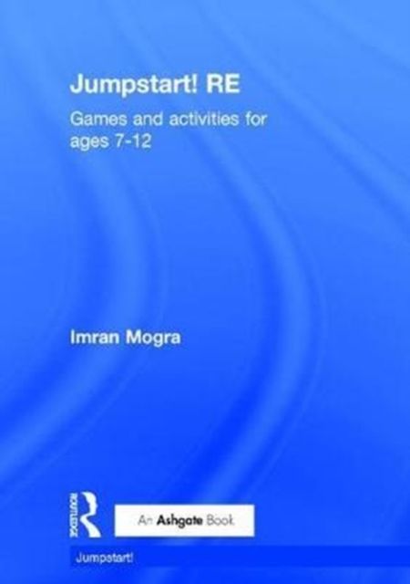 Jumpstart! RE : Games and activities for ages 7-12