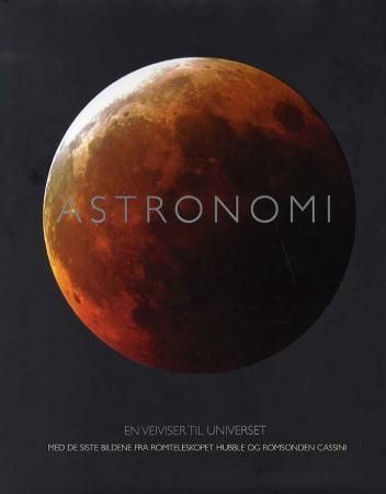Astronomi : en veiviser til universet